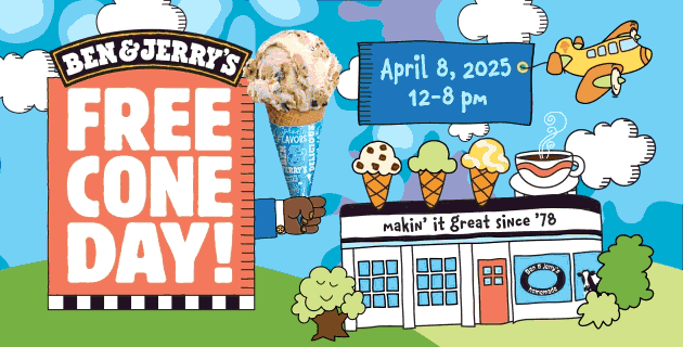 Moving .gif reads: Ben & Jerry's Free Cone Day, April 8, 2025, 12-8 pm.