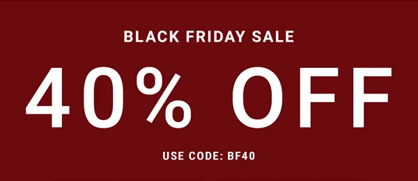 Black Friday Sale 40% Off. Use code: discount code
