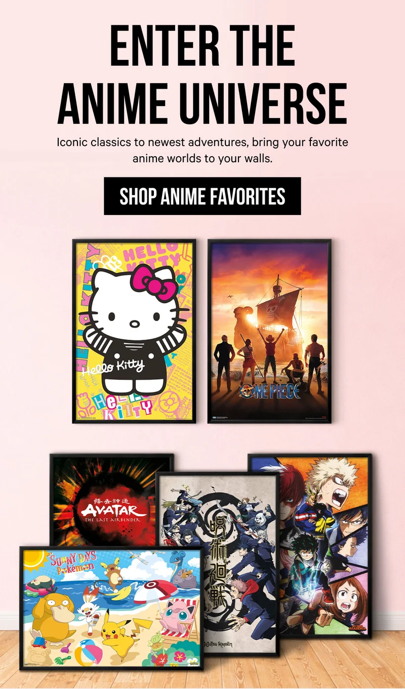 Enter the Anime Universe: Iconic classics to newest adventures, bring your favorite anime worlds to your walls.