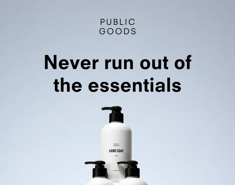 Never run out of the essentials