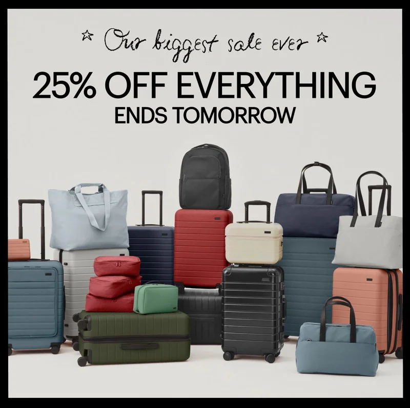 Our biggest sale ever. 25% off everything ENDS TOMORROW