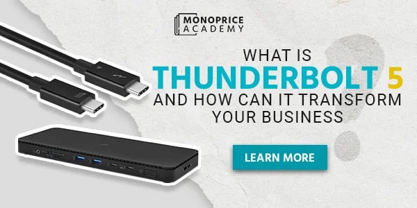 What Is Thunderbolt 5 And How Can It Transform Your Business? Learn More.