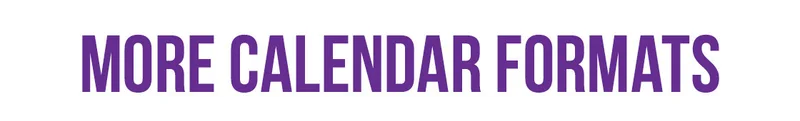 More Calendar Formats
