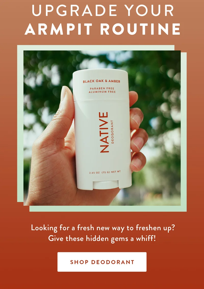 UPGRADE YOUR ARMPIT ROUTINE | Looking for a fresh new way to freshen up? Give these hidden gems a whiff! | SHOP DEODORANT