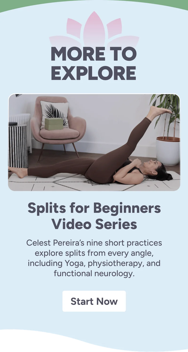 Splits for beginners video series - with Celest Pereira