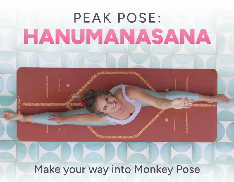 Peak pose: Hanumanasana | Make your way into Monkey Pose