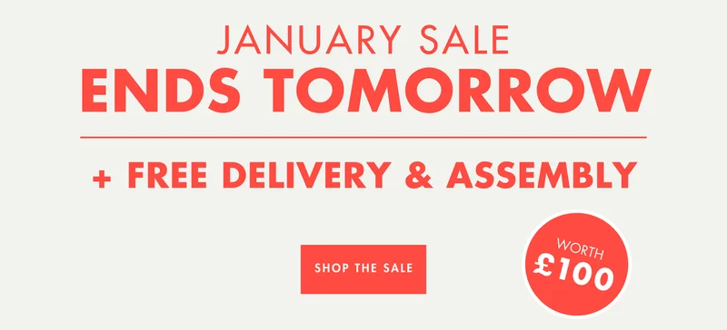 January Sale with Free delivery & Assembly - ends tomorrow