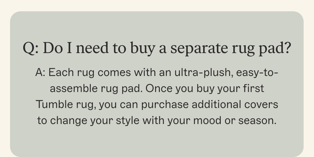 Q: Do I need to buy a separate rug pad?