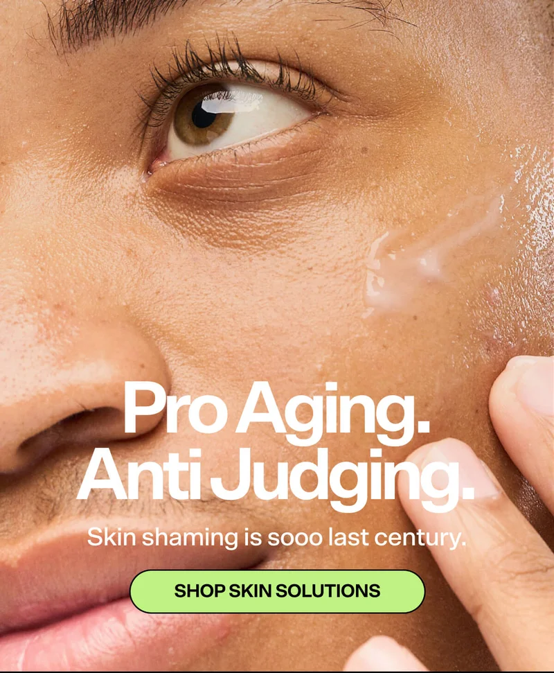 Pro Aging. Anti Judging. Skin shaming is sooo last century.
