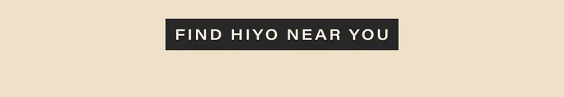 find hiyo near you