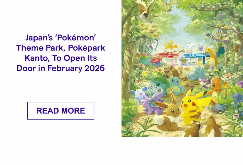 Japan’s ‘Pokémon’ Theme Park, Poképark Kanto, To Open Its Door in February 2026