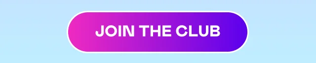 JOIN THE CLUB