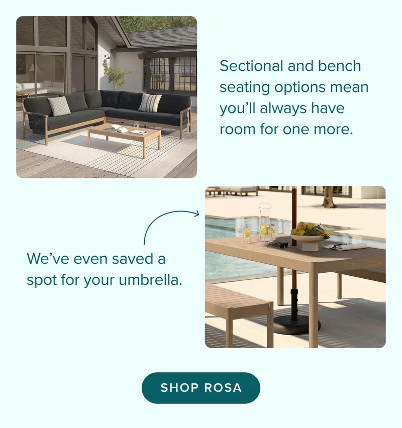 Shop Rosa: Sectional and bench seating options mean you’ll always have room for one more.