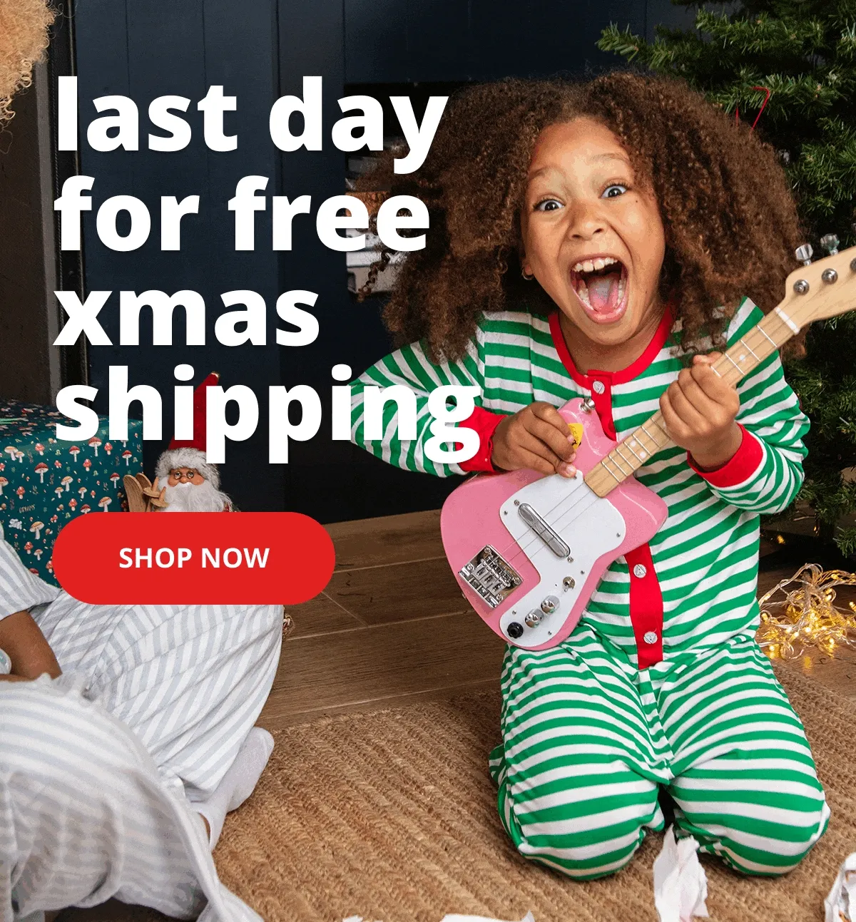 last day for free xmas shipping - shop now