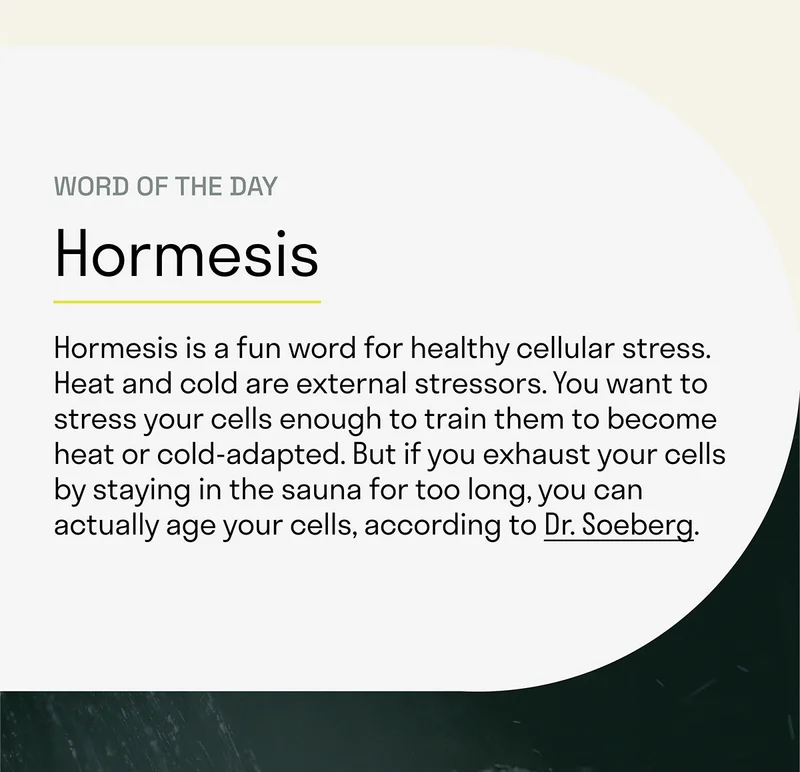 Word of the day: Hormesis. Hormesis is a fun word for healthy cellular stress.