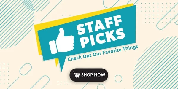 Staff Picks Check out Our Favorite Things