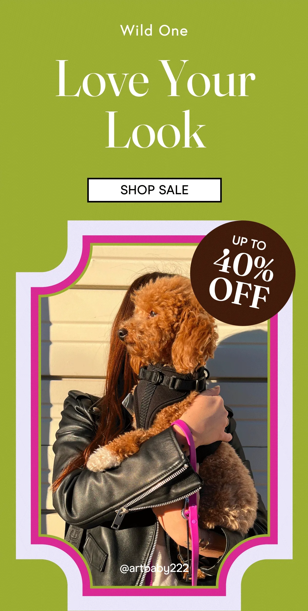 UGC images from our creators with their dogs in mix and match Wild OneWild One