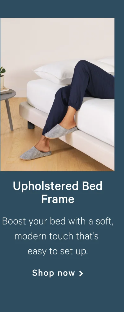 Upholstered Bed Frame >> Boost your bed with a soft, modern touch that’s easy to set up. >> Shop now >>