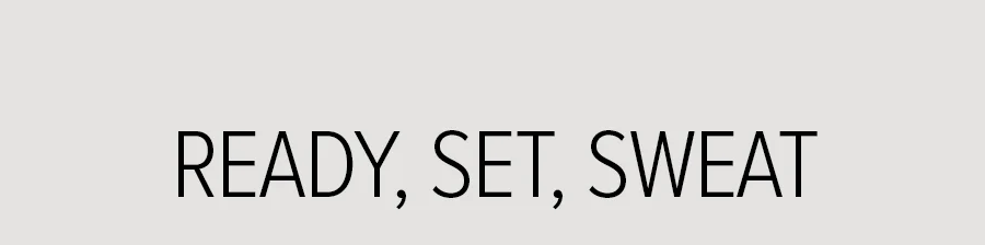 ready, set sweat
