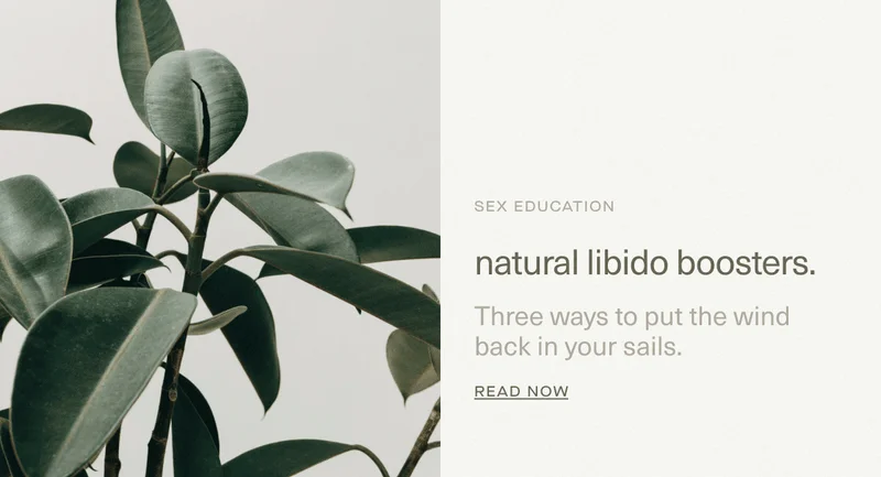 Natural libido boosters.