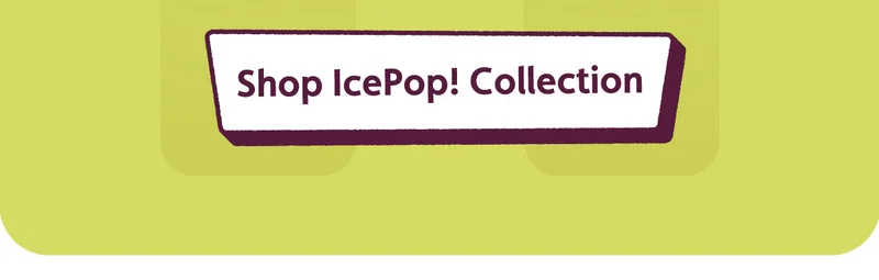 Shop IcePop! Collection