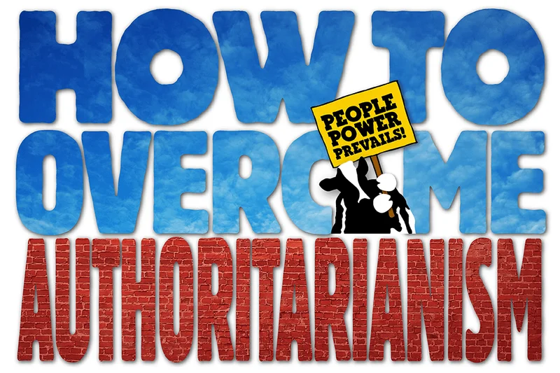 How to overcome authoritarianism. People power prevails!