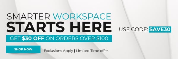 Smarter Workspace Starts Here Get $30 Off on Orders Over $100- Use Code: SAVE30