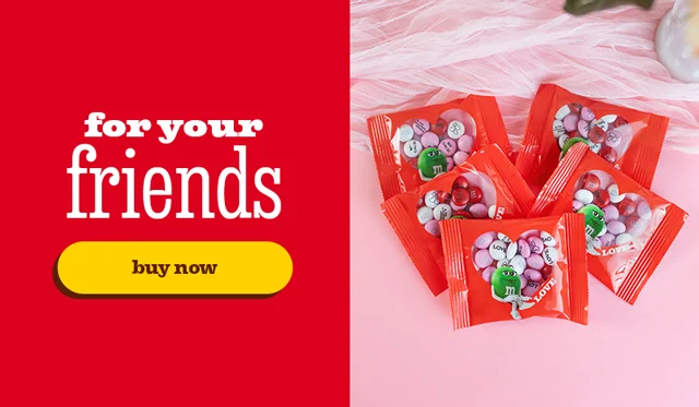 FOR YOUR FRIENDS