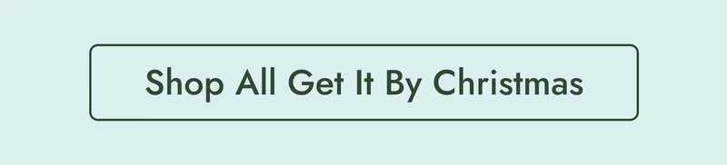 Get It by Christmas – don’t miss out!