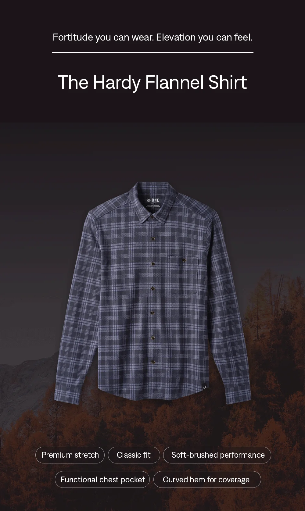 Premium stretch, Classic git, Soft-brushed performance. Functional chest pocket. Curved hem for coevrage.