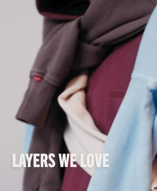 LAYERS WE LOVE