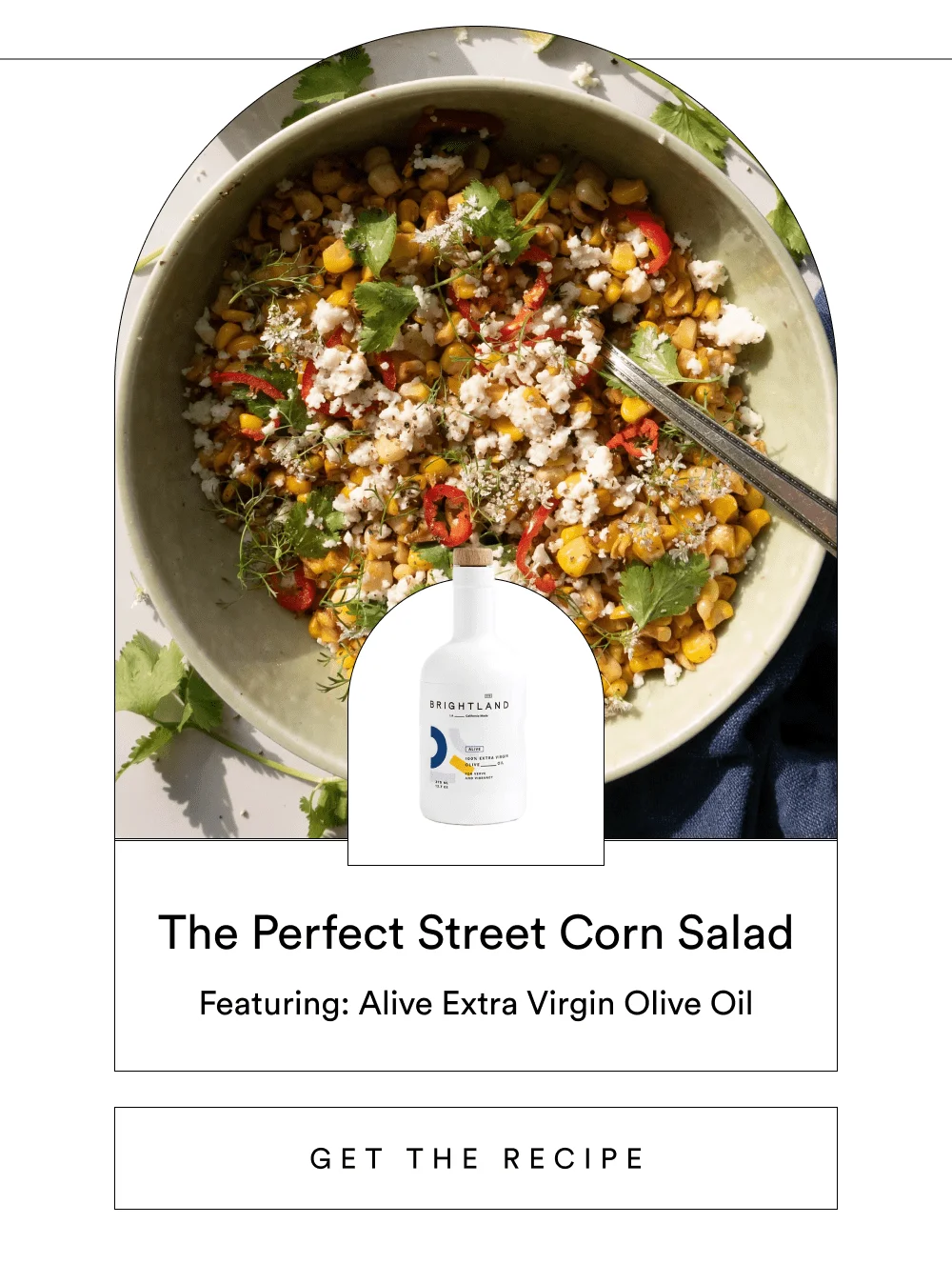The Perfect Street Corn Salad [ Get the Recipe ]
