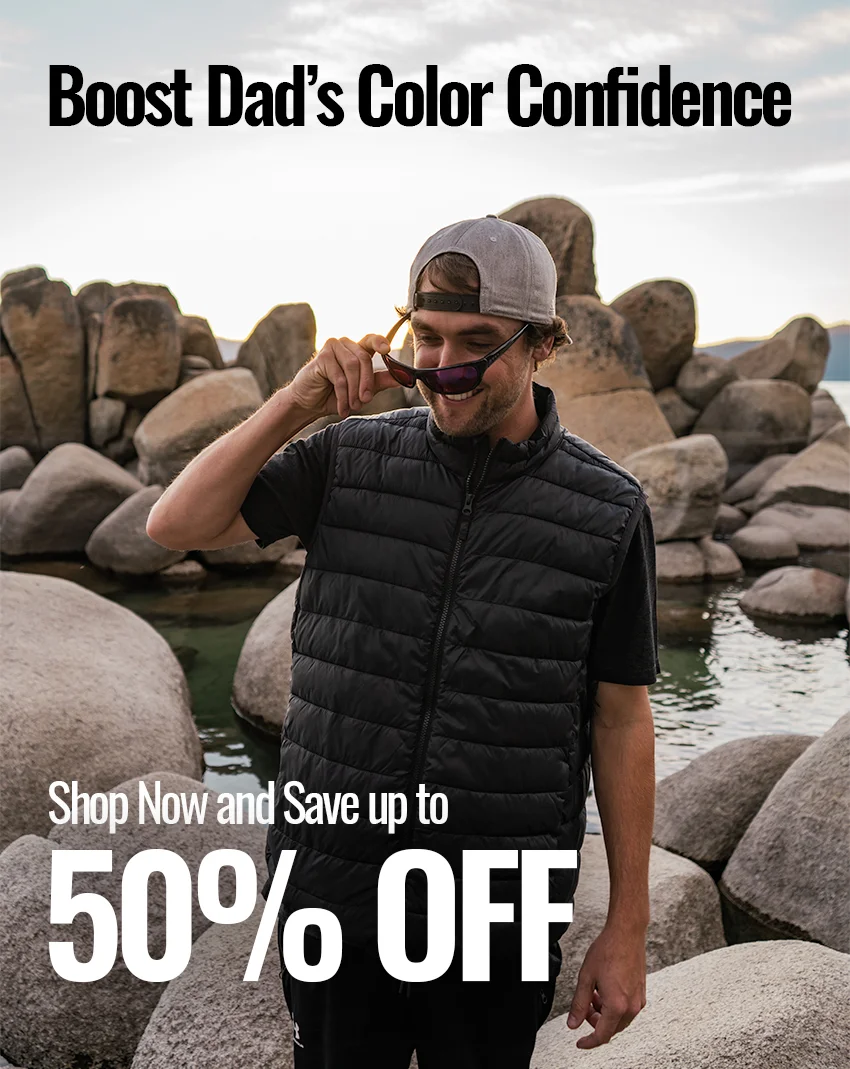 Boost Dad's Color Confidence! Shop up to 50% off today!
