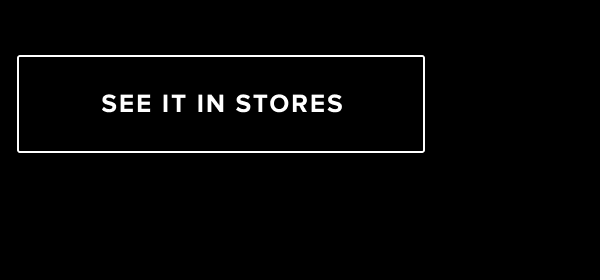 See it in stores