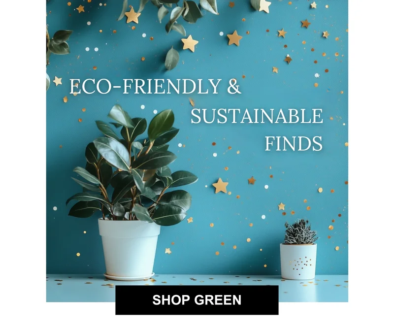 Shop Eco-Friendly and Sustainable Finds