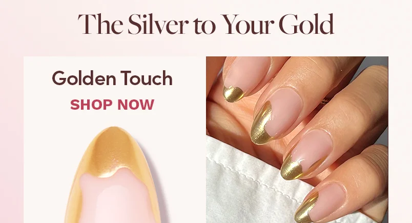Golden Touch. Shop Now