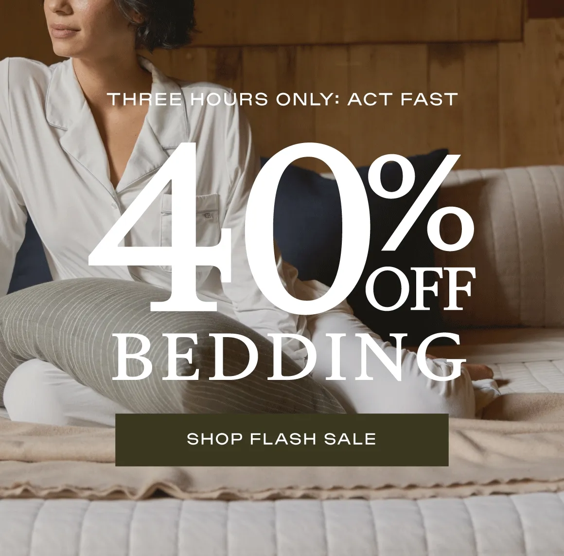 40% Off Bedding! Three Hours Only - Shop Now 40% Off Bedding! Three Hours Only - Shop Now