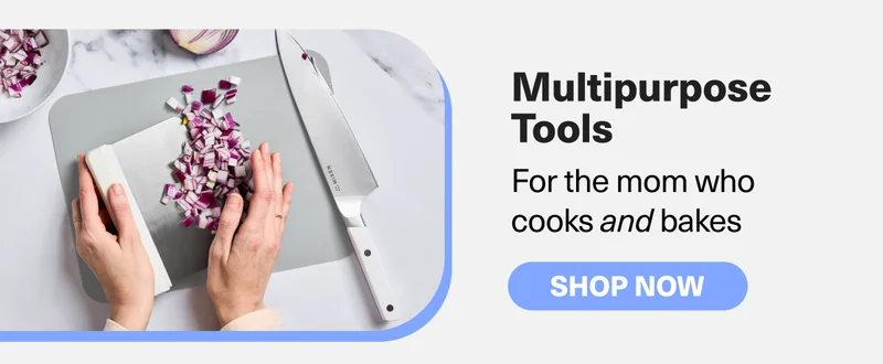Multi-Use Tools - For the mom who cooks and bakes - SHOP NOW
