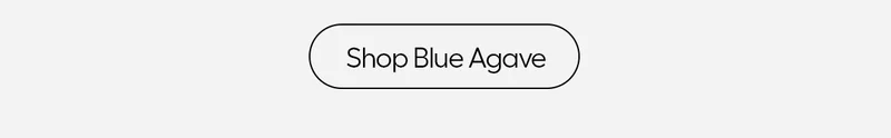 Shop Blue Agave