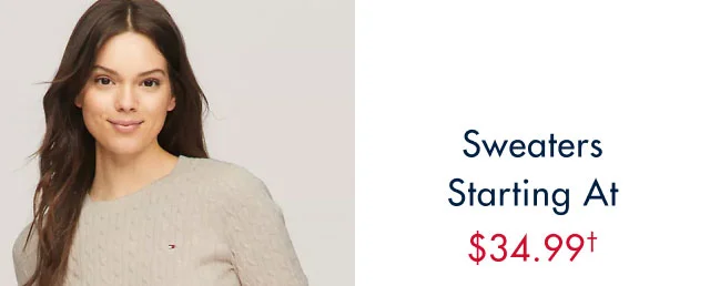 Sweaters Starting at $34.99†