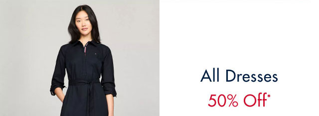 All dresses 50% off*