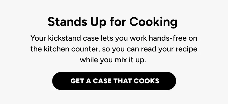 Get a Case that Cooks