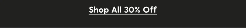Shop All 30% Off