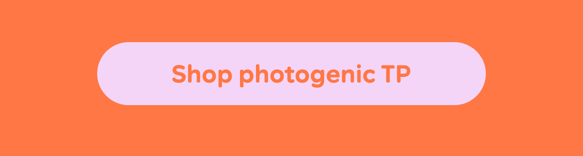 Button: Shop photogenic TP.