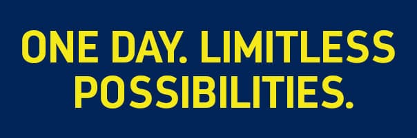 ONE DAY. LIMITLESS POSSIBILITIES