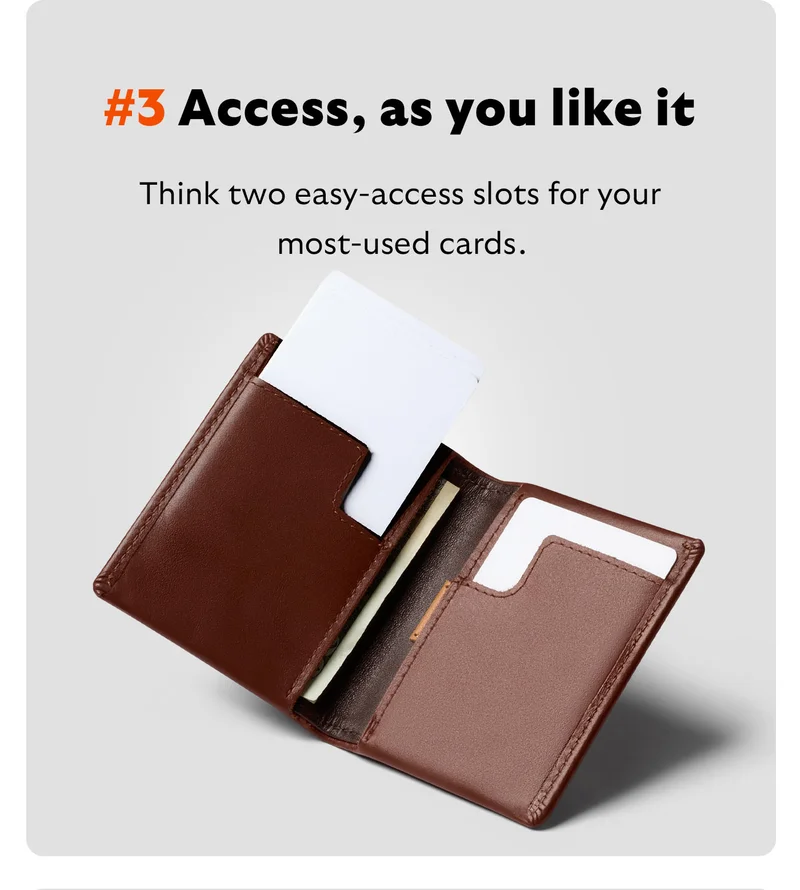 #3 Access, as you like it Think two easy-access slots for your most-used cards.