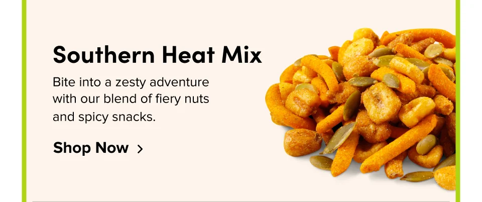 Southern Heat Mix Bite into a zesty adventure  with our blend of fiery nuts  and spicy snacks. Shop Now