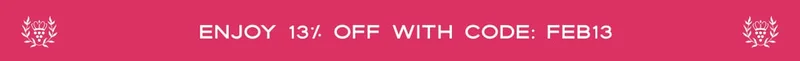 enjoy 13% off with code: feb13