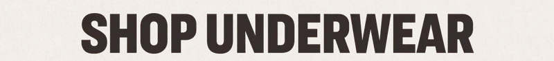 SHOP UNDERWEAR