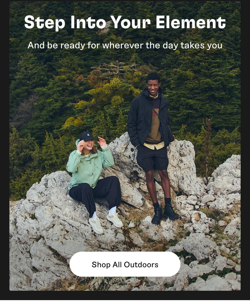 Step into your element. Shop All Outdoors.